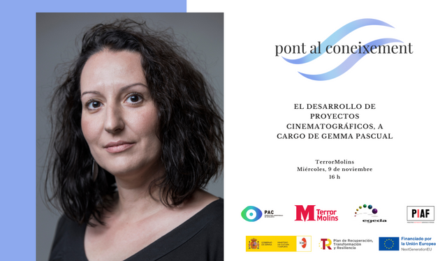 Pont al Coneixement - El desarrollo de proyectos cinematográficos - Gemma Pascual - TerrorMolins